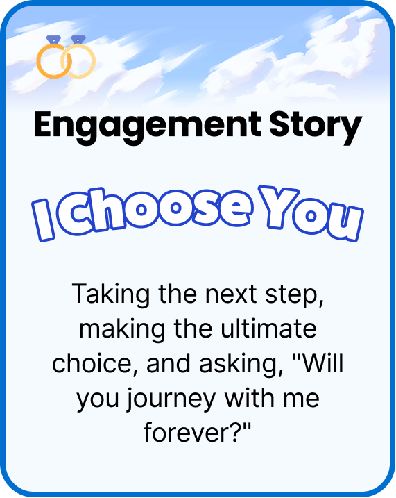 Engagement Story: I Choose You. Taking the next step, making the ultimate choice, and asking “Will you journey with me forever?”